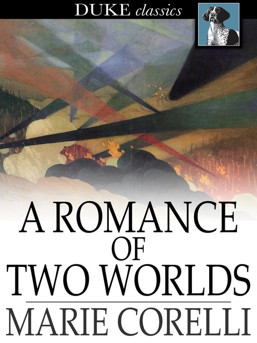 Title details for A Romance of Two Worlds by Marie Corelli - Available